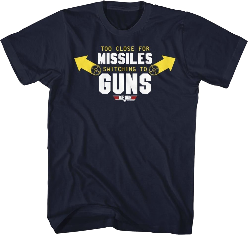 Missiles To Guns Top Gun T-Shirt