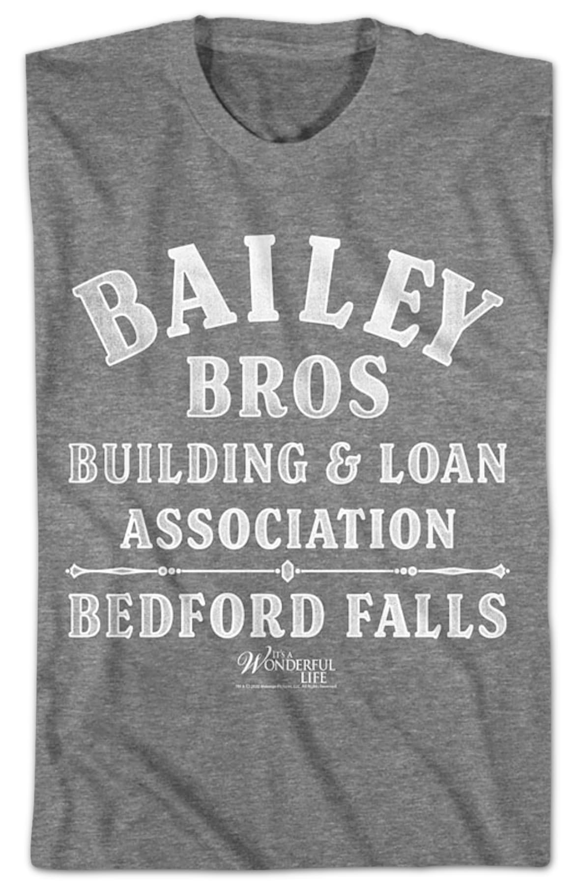 Bailey Bros. Building & Loan Association It's A Wonderful Life T-Shirt Bailey Bros. Building & Loan Association It's A Wonderful Life T-Shirt