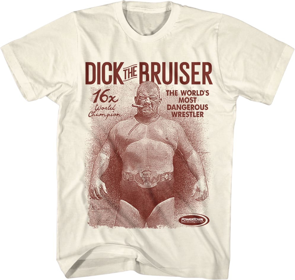 The World's Most Dangerous Wrestler Dick The Bruiser T-Shirt
