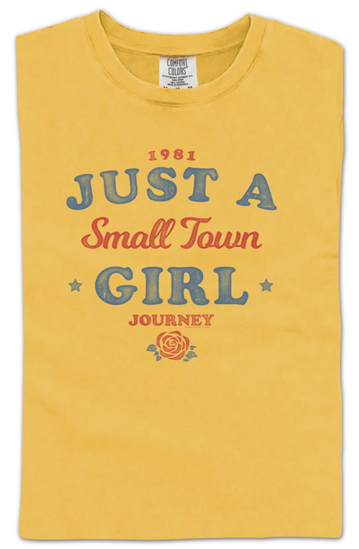 Just A Small Town Girl Journey Comfort Colors Brand T-Shirt