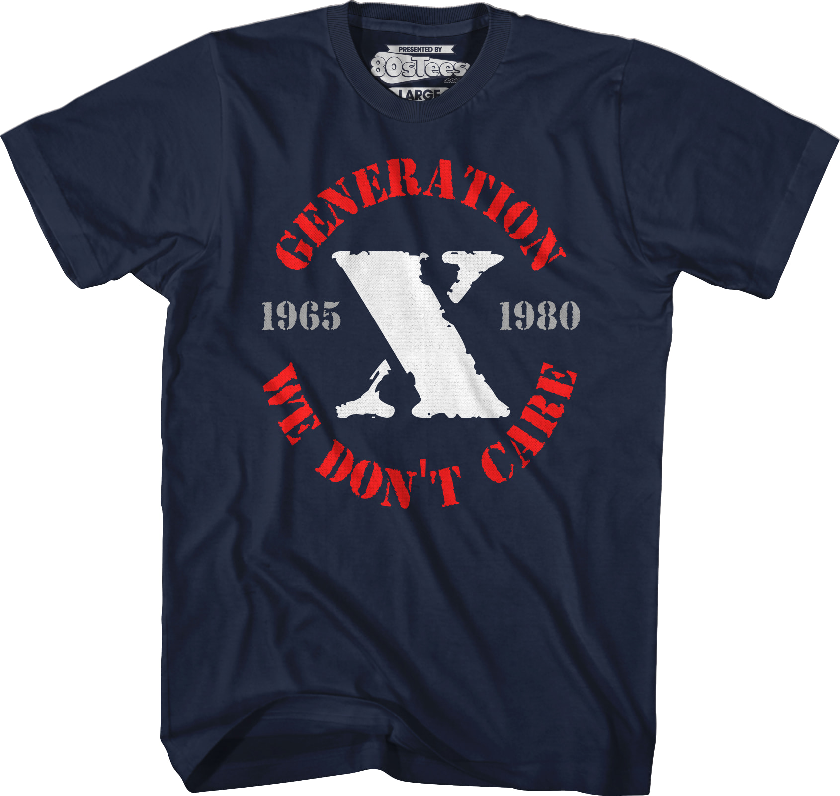 Generation X We Don't Care T-Shirt Generation X We Don't Care T-Shirt