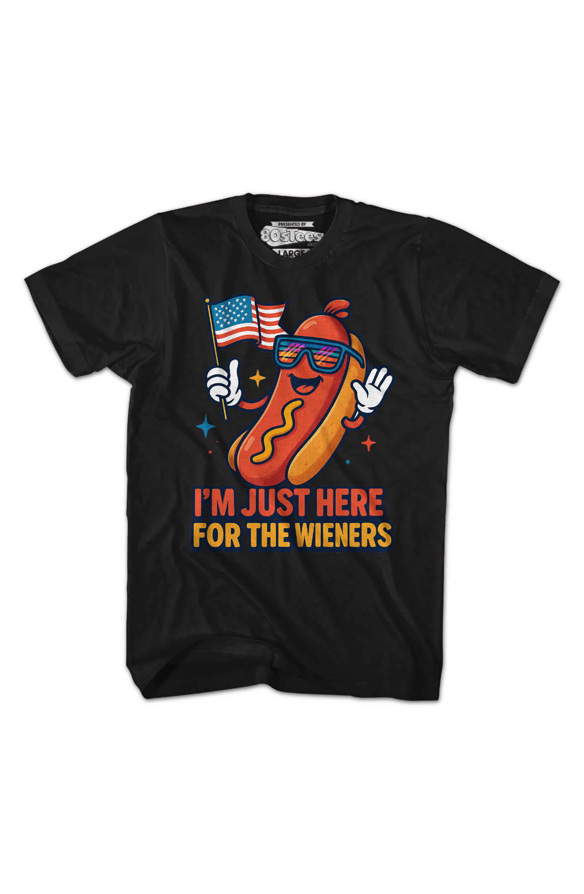 I'm Just Here For The Wieners T-Shirt I'm Just Here For The Wieners T-Shirt