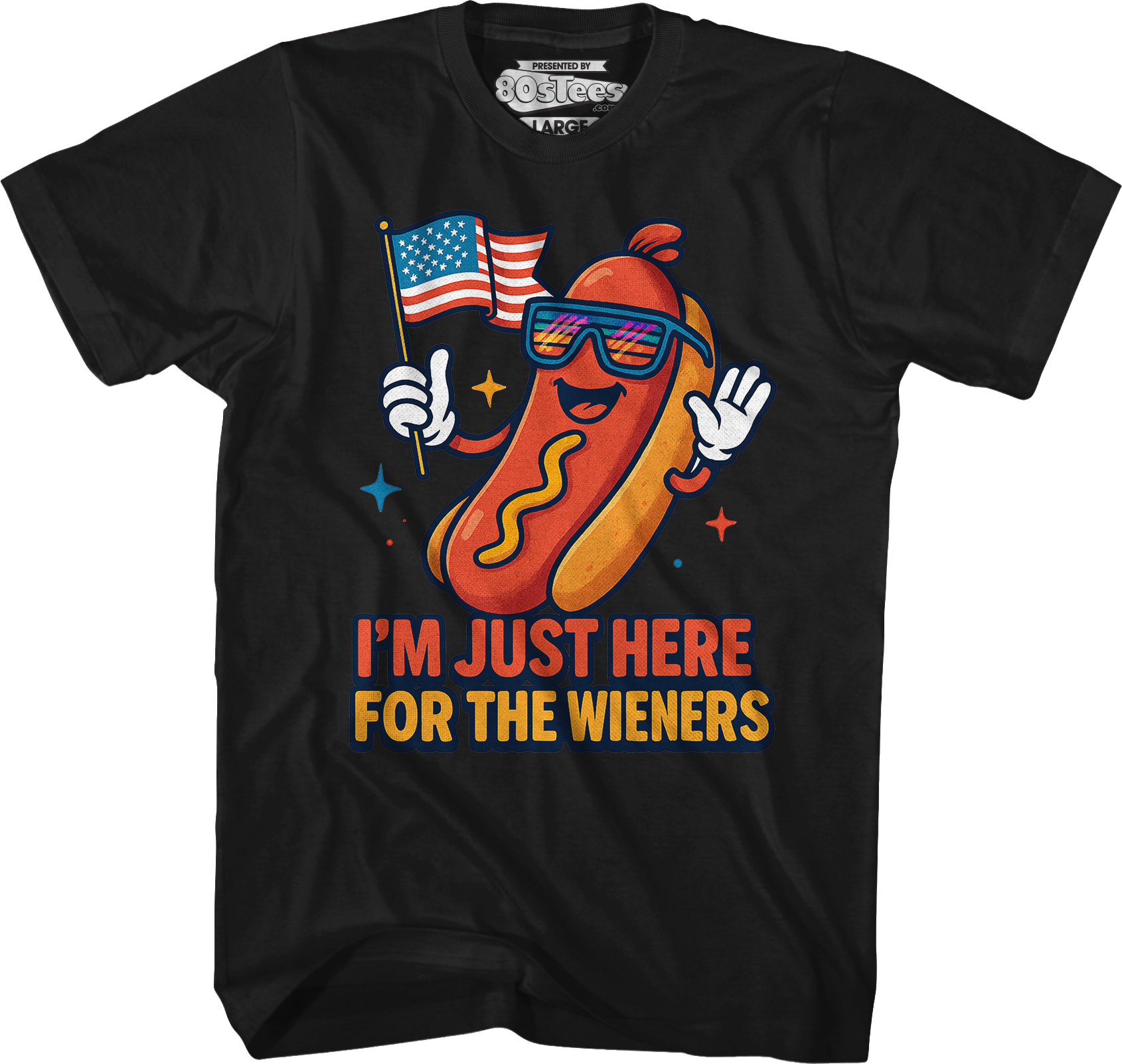 I'm Just Here For The Wieners T-Shirt I'm Just Here For The Wieners T-Shirt