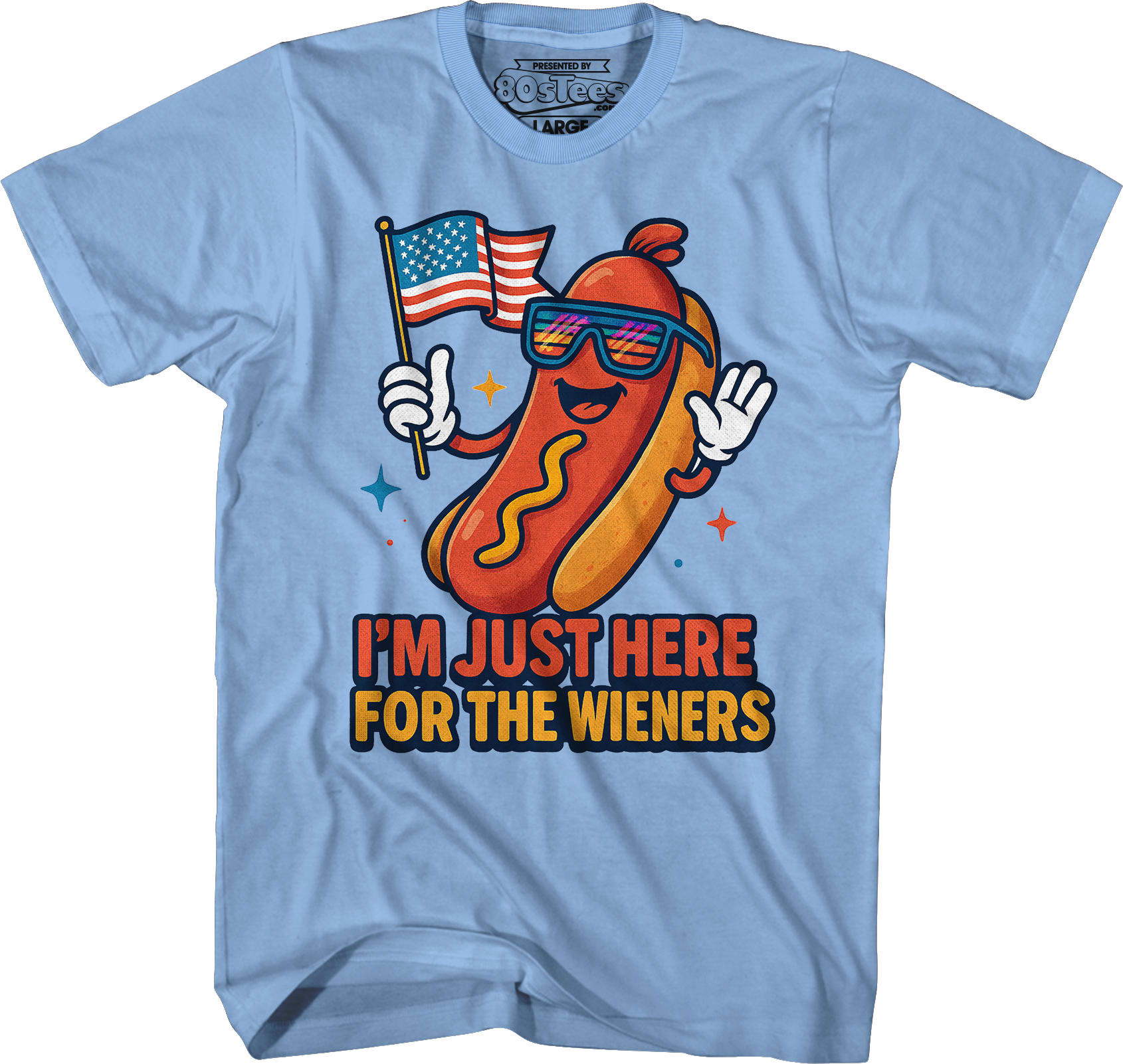 I'm Just Here For The Wieners T-Shirt I'm Just Here For The Wieners T-Shirt