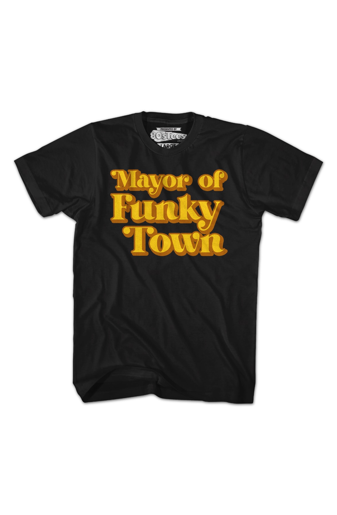 Mayor of Funky Town T-Shirt Mayor of Funky Town T-Shirt