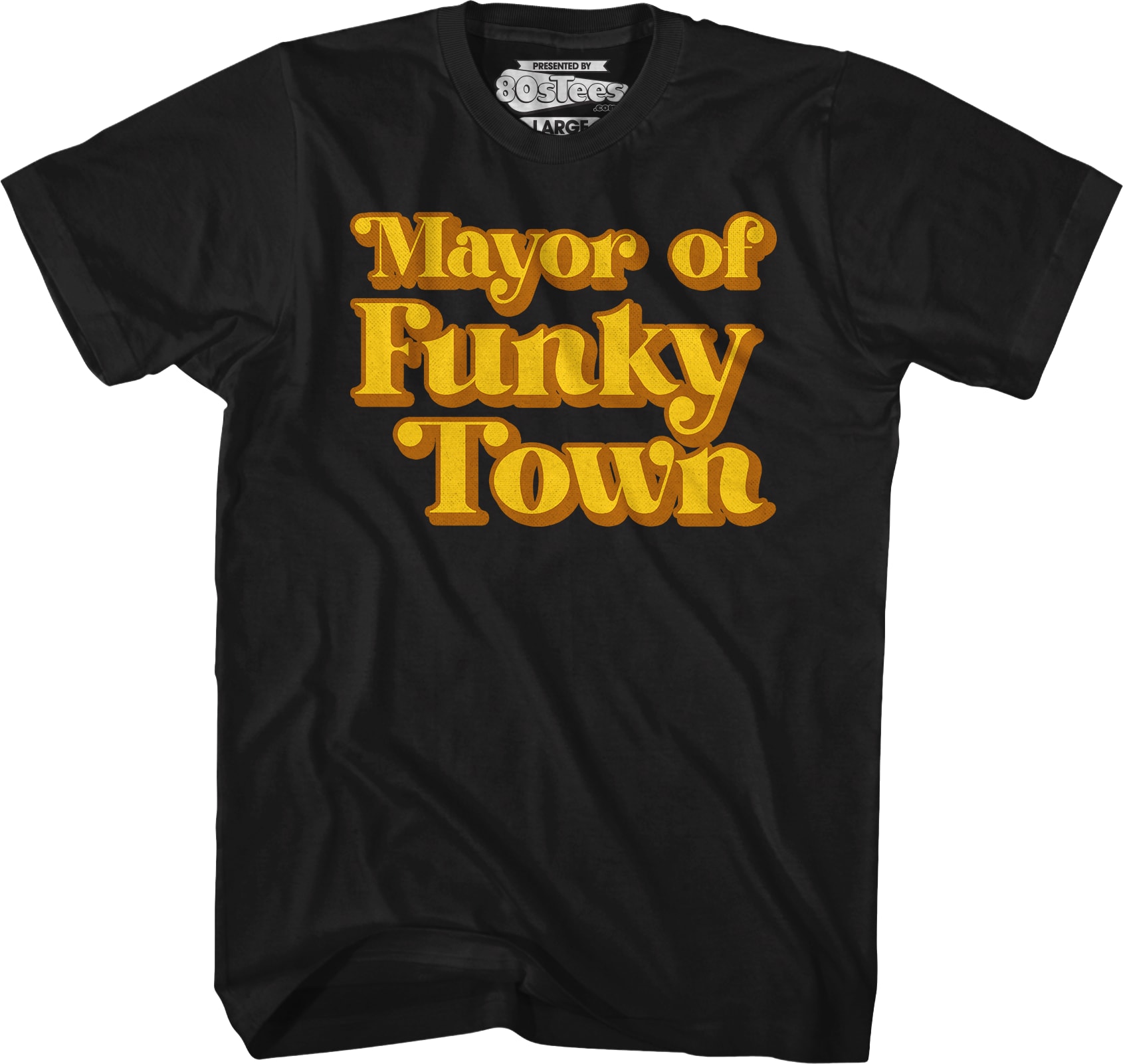 Mayor of Funky Town T-Shirt Mayor of Funky Town T-Shirt
