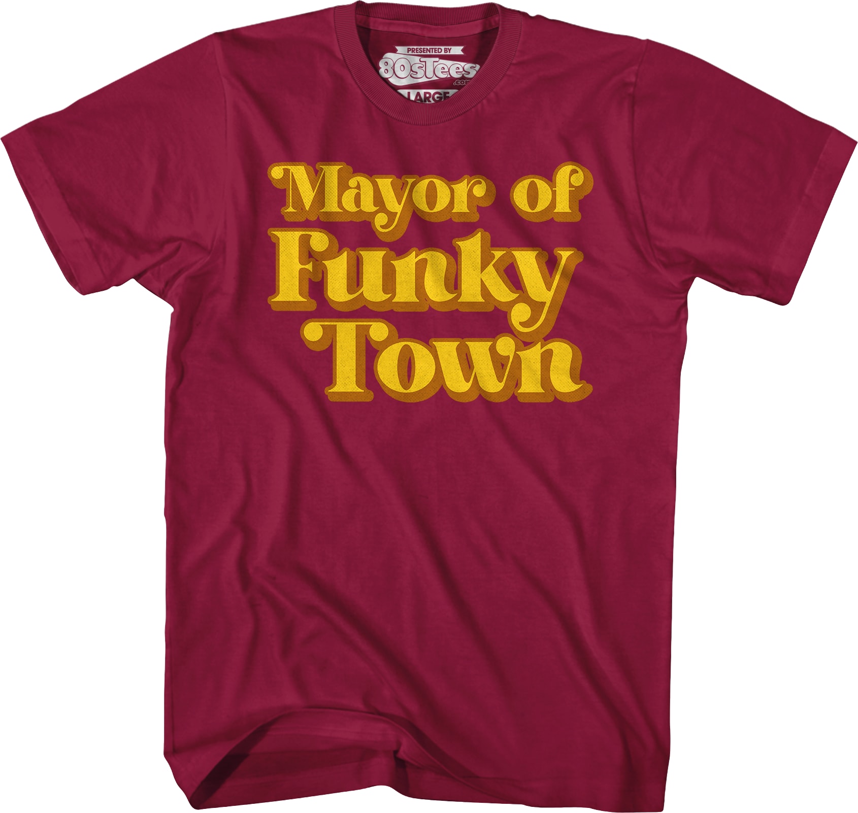 Mayor of Funky Town T-Shirt Mayor of Funky Town T-Shirt