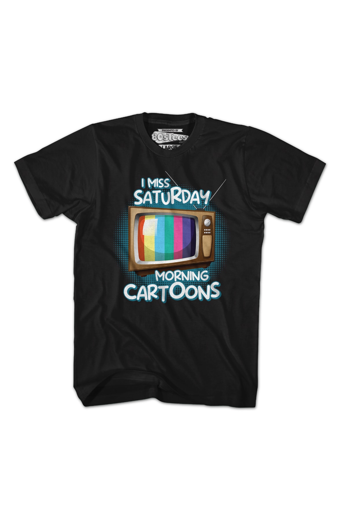 I Miss Saturday Morning Cartoons T-Shirt I Miss Saturday Morning Cartoons T-Shirt