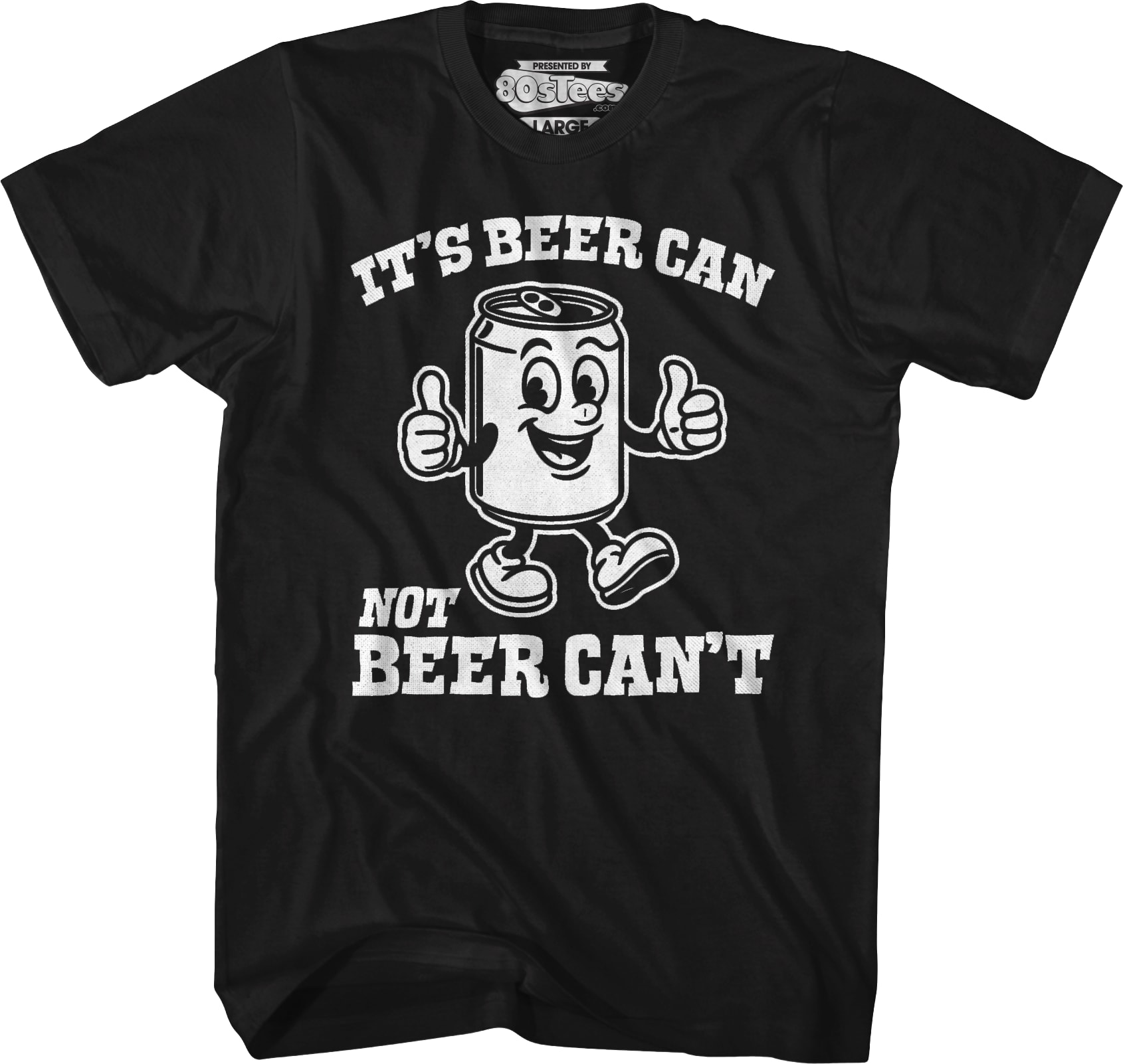 It's Beer Can Not Beer Can't T-Shirt
