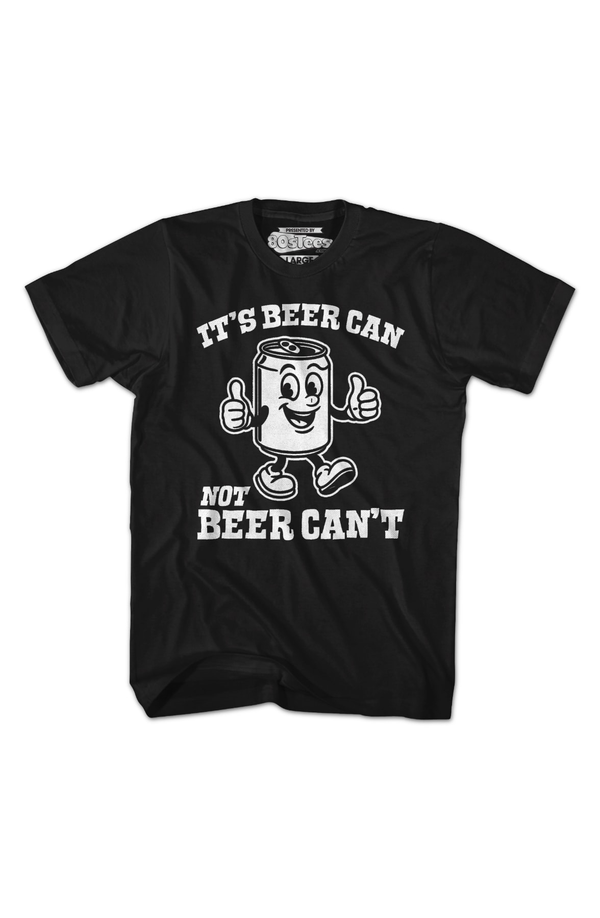 It's Beer Can Not Beer Can't T-Shirt It's Beer Can Not Beer Can't T-Shirt