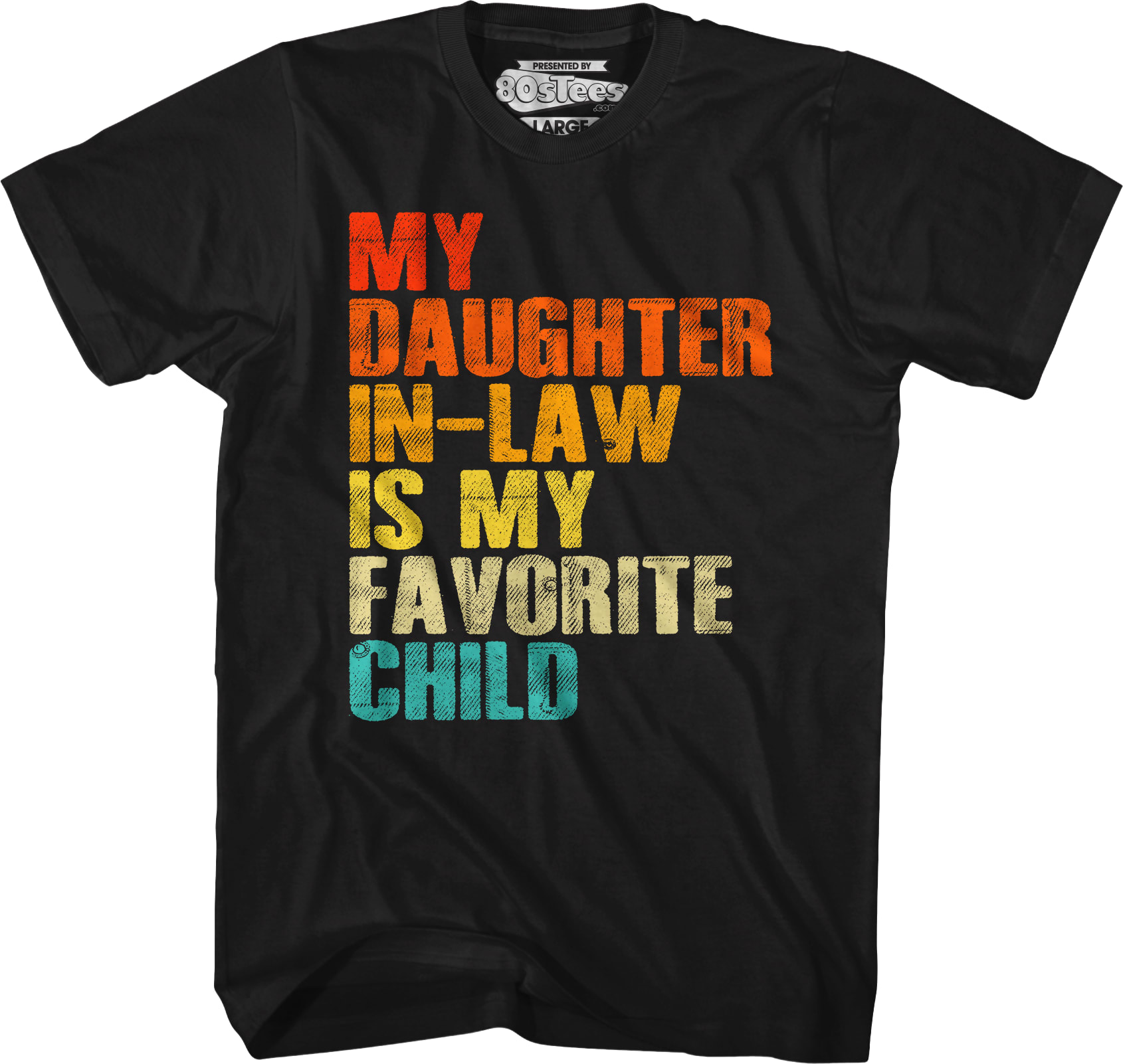 My Daughter In-Law Is My Favorite Child T-Shirt
