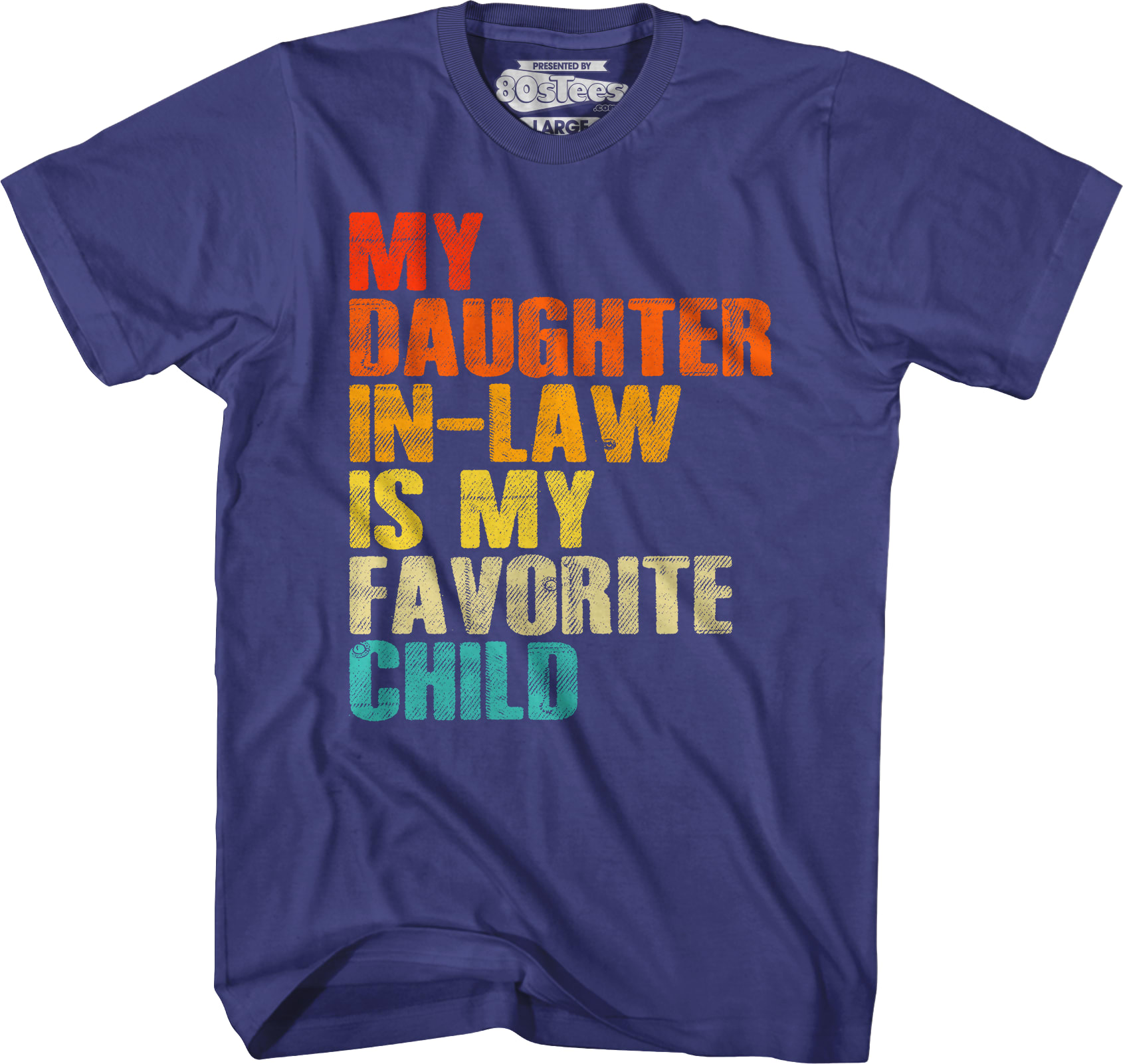 My Daughter In-Law Is My Favorite Child T-Shirt