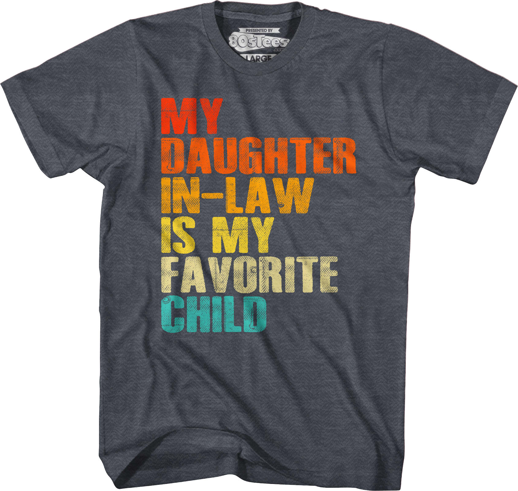 My Daughter In-Law Is My Favorite Child T-Shirt