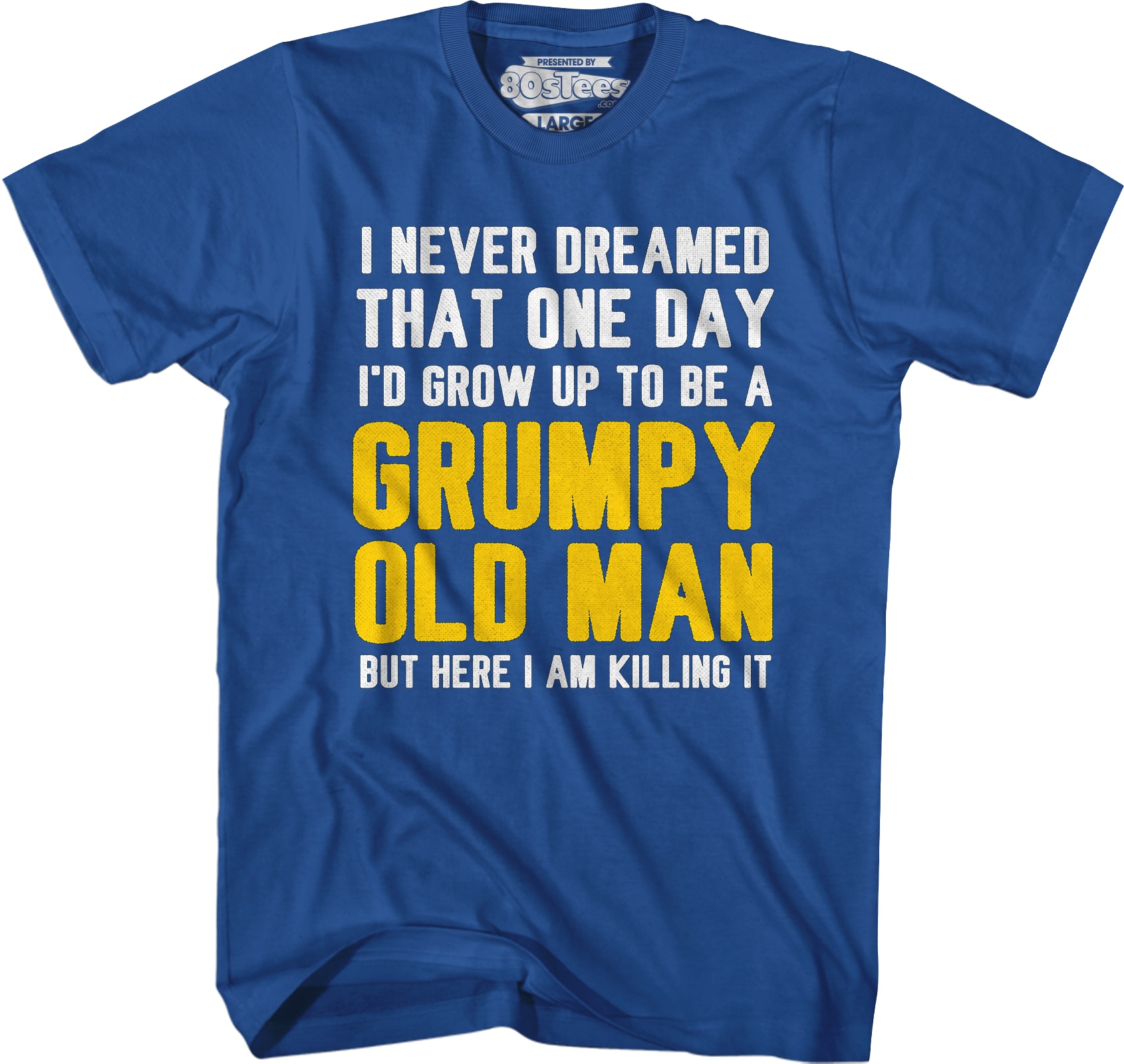 Grumpy Old Man T-Shirt Grumpy Old Man T-Shirt