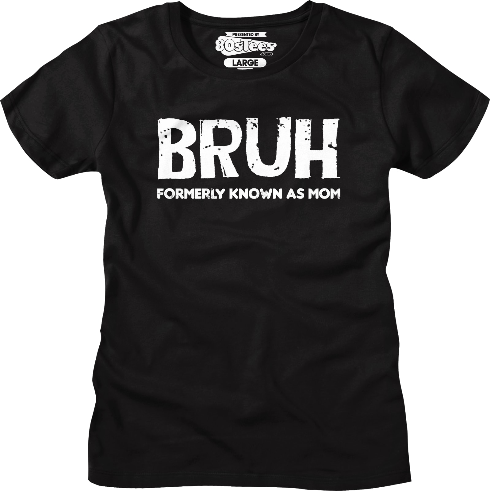 Womens Bruh Formerly Known As Mom Shirt