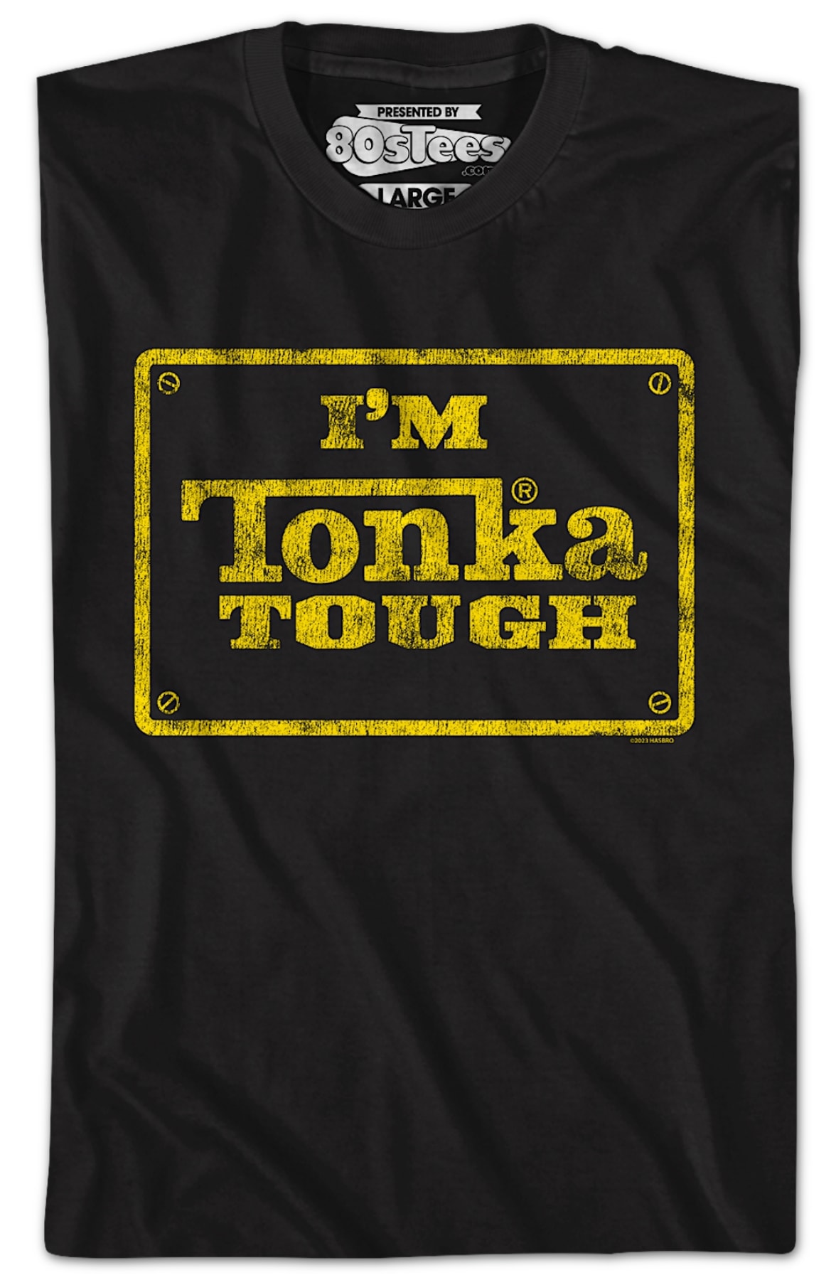 I'm Tonka Tough T-Shirt I'm Tonka Tough T-Shirt