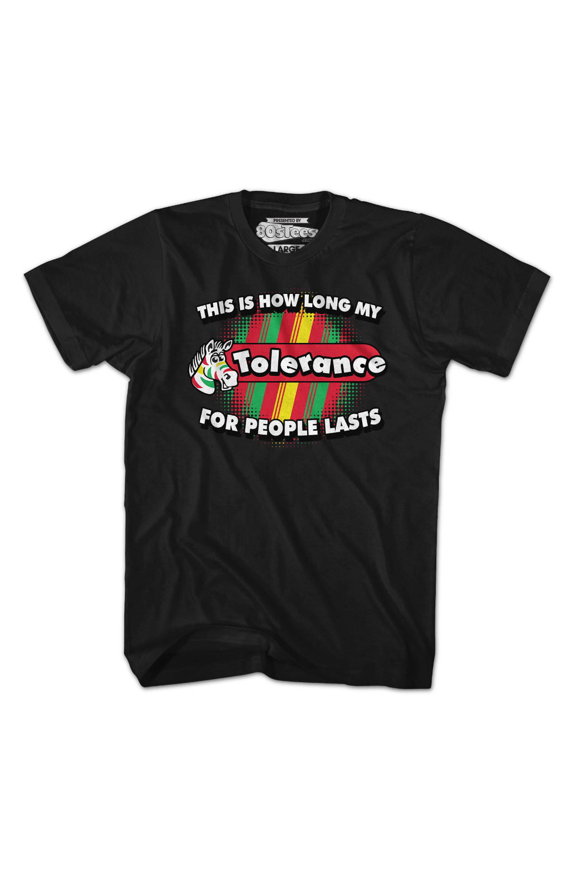 This Is How Long My Tolerance For People Lasts T-Shirt This Is How Long My Tolerance For People Lasts T-Shirt