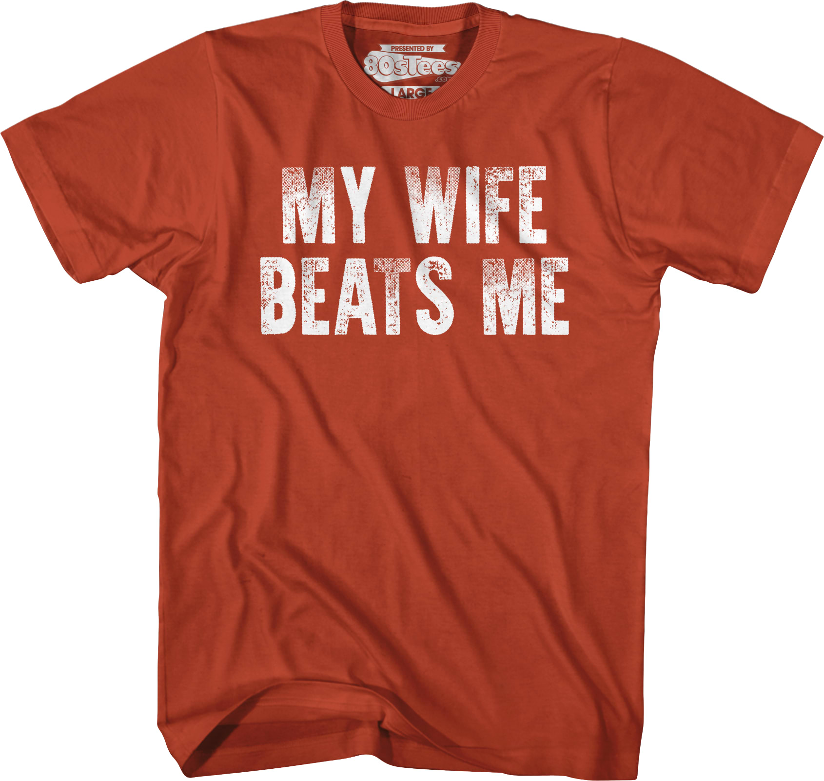 Antique Orange My Wife Beats Me T-Shirt