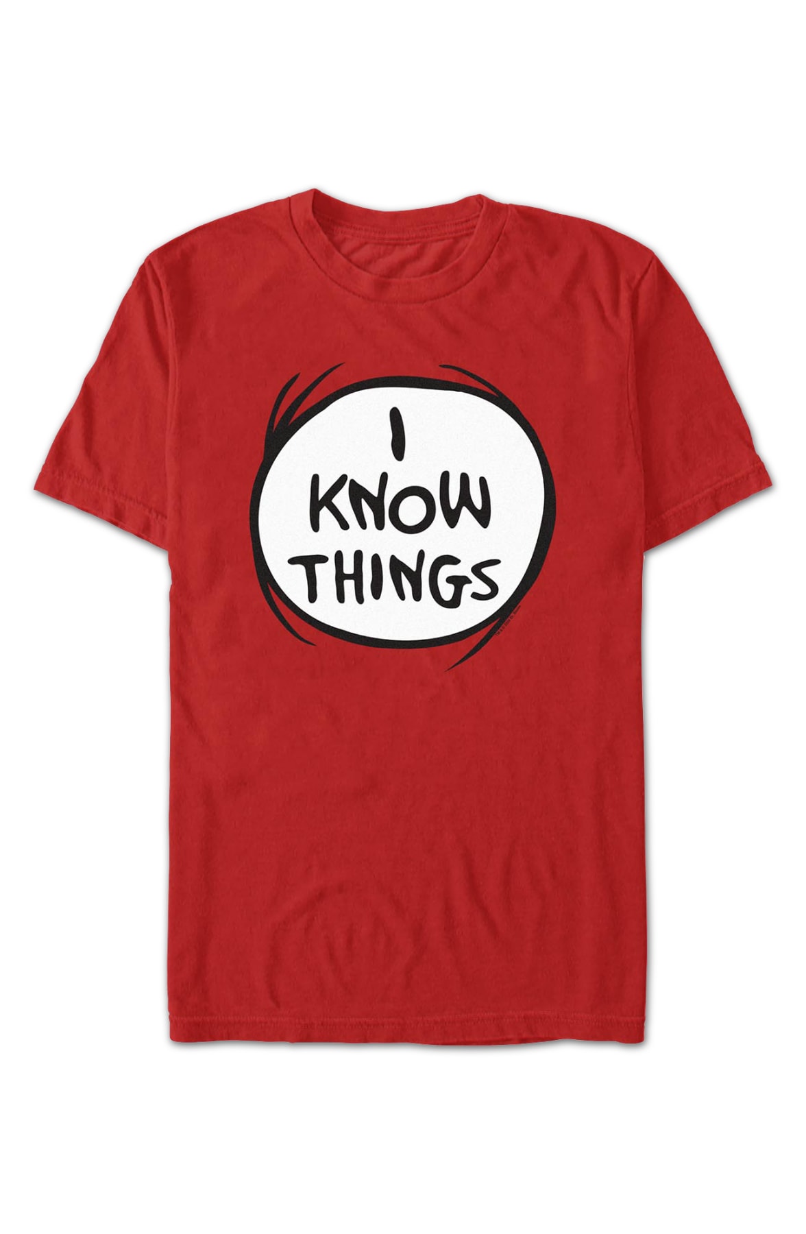 I Know Things Dr. Seuss T-Shirt I Know Things Dr. Seuss T-Shirt