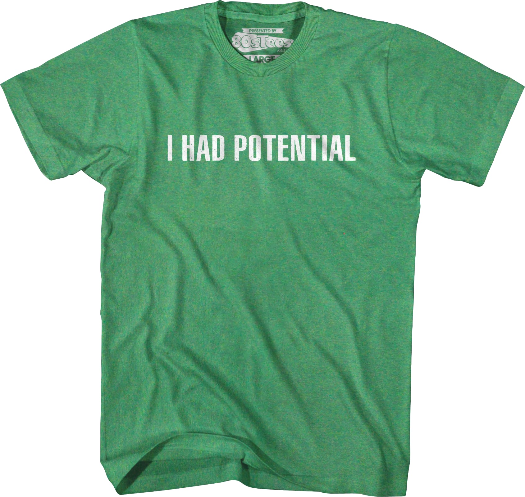 I Had Potential T-Shirt I Had Potential T-Shirt
