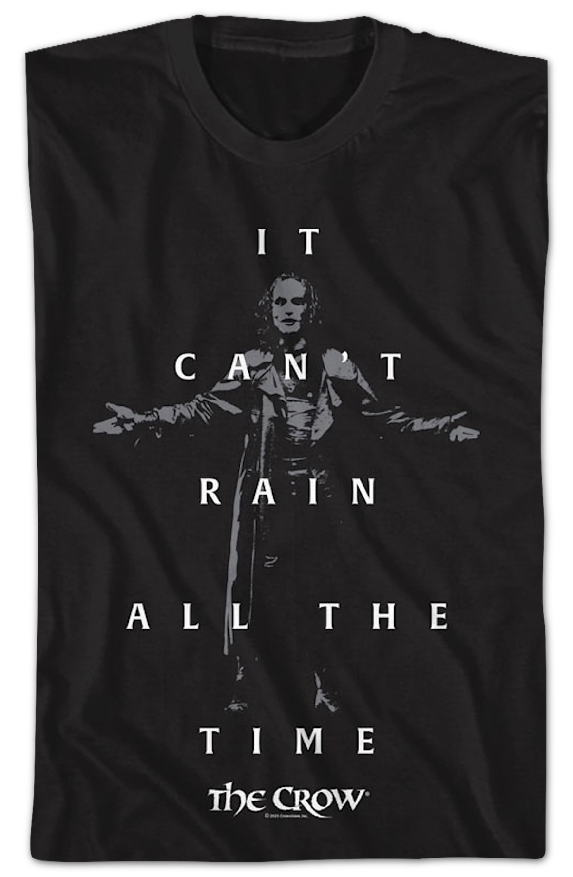 It Can't Rain All The Time The Crow T-Shirt It Can't Rain All The Time The Crow T-Shirt