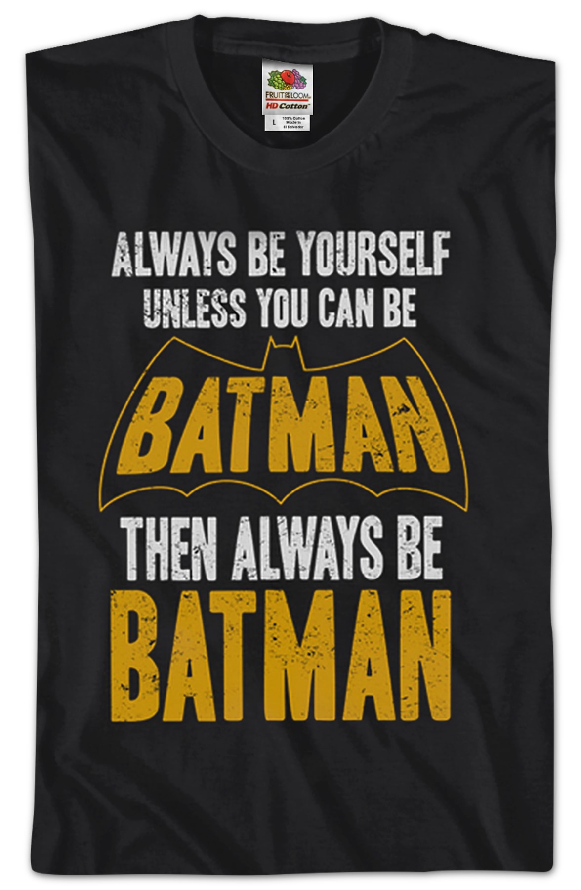 Always Be Batman T-Shirt