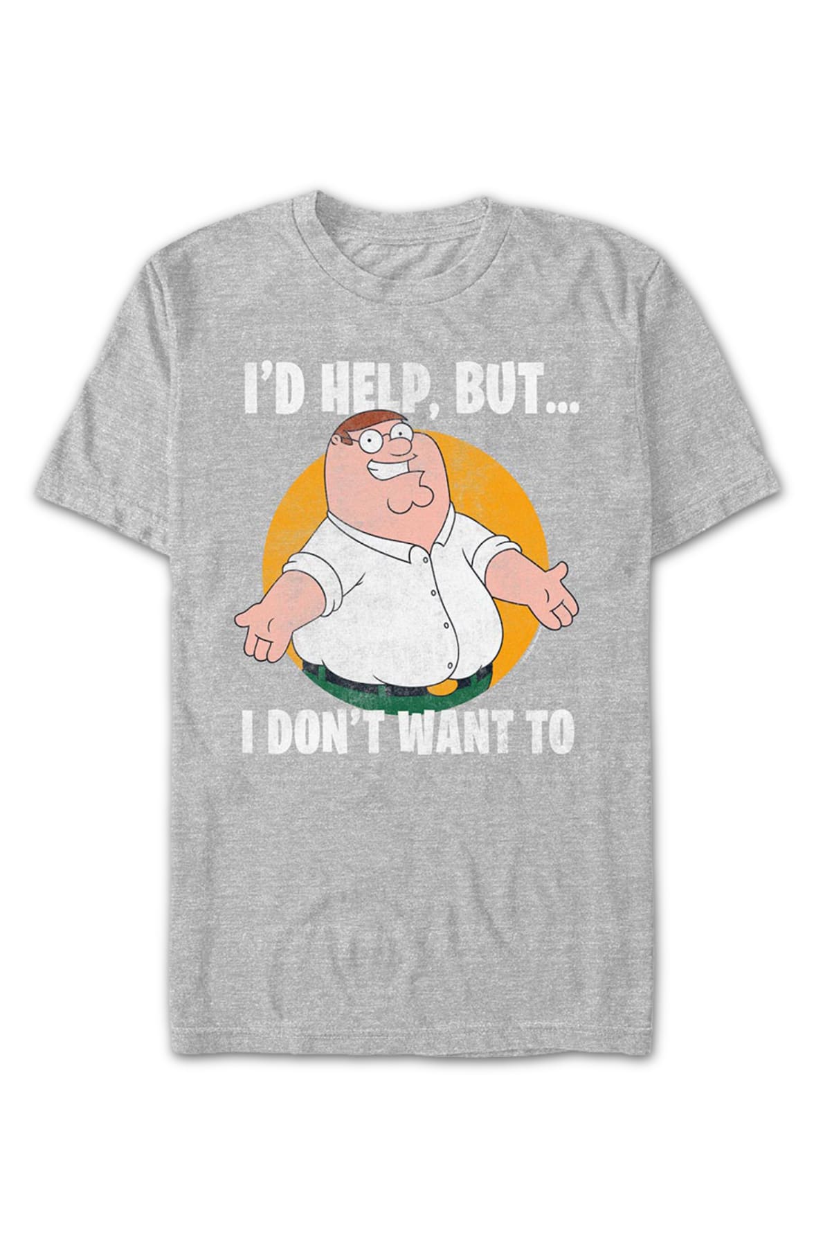 I'd Help But I Don't Want To Family Guy T-Shirt I'd Help But I Don't Want To Family Guy T-Shirt