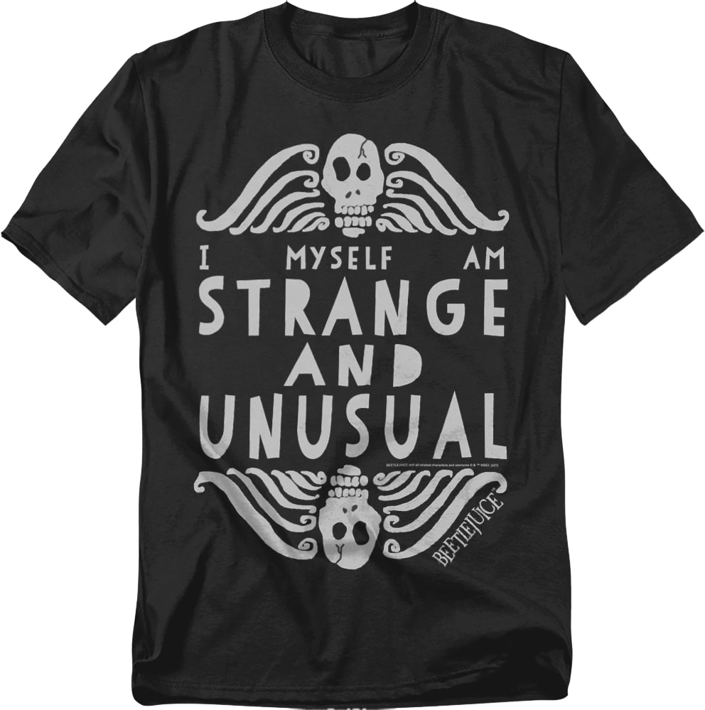 I Myself Am Strange And Unusual Beetlejuice T-Shirt