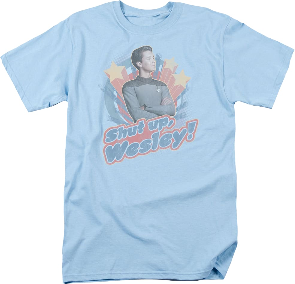 Shut Up Wesley Star Trek The Next Generation T-Shirt