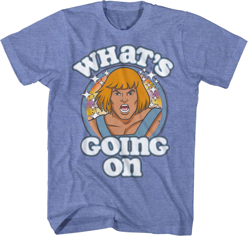 What's Going On Masters of the Universe T-Shirt