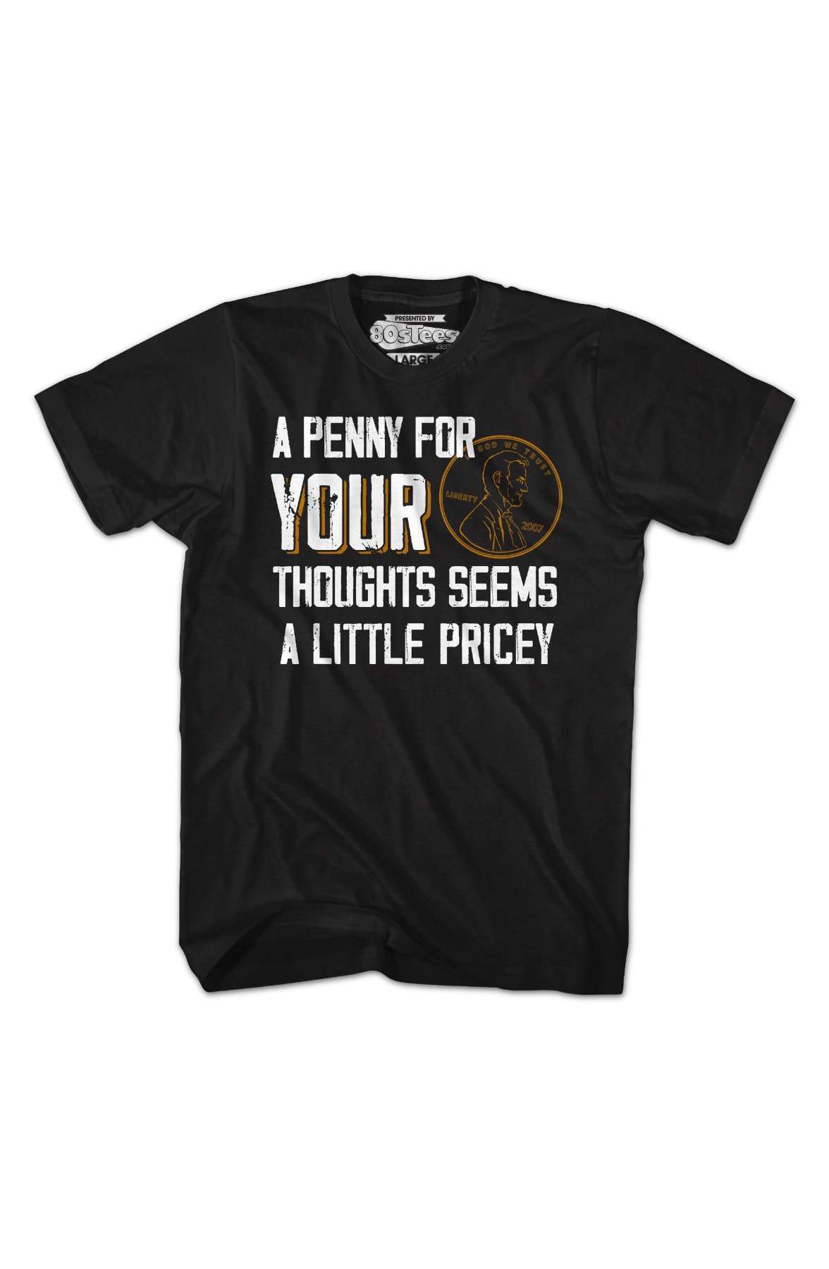 A Penny For Your Thoughts Seems A Little Pricey T-Shirt A Penny For Your Thoughts Seems A Little Pricey T-Shirt