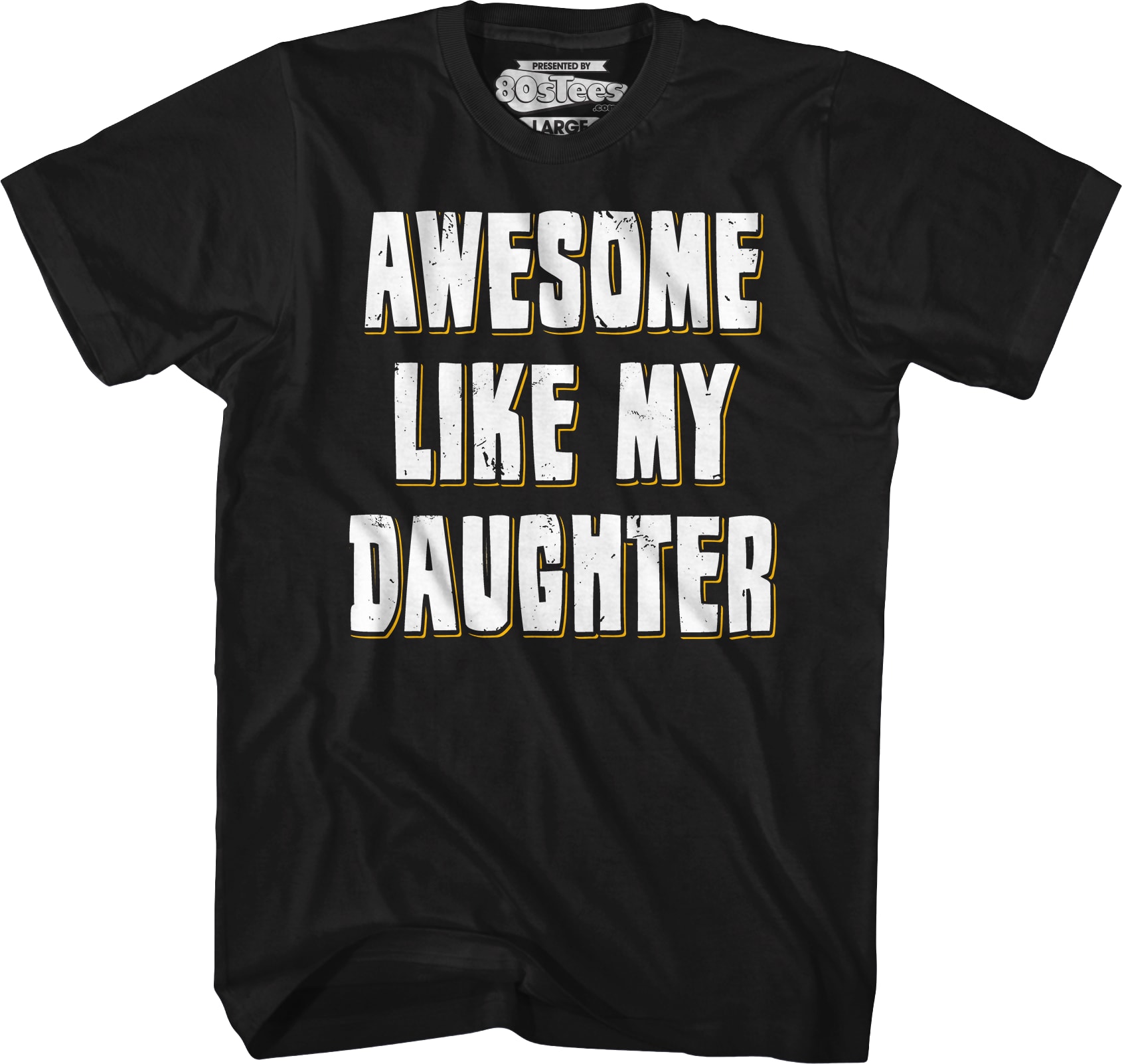 Awesome Like My Daughter T-Shirt