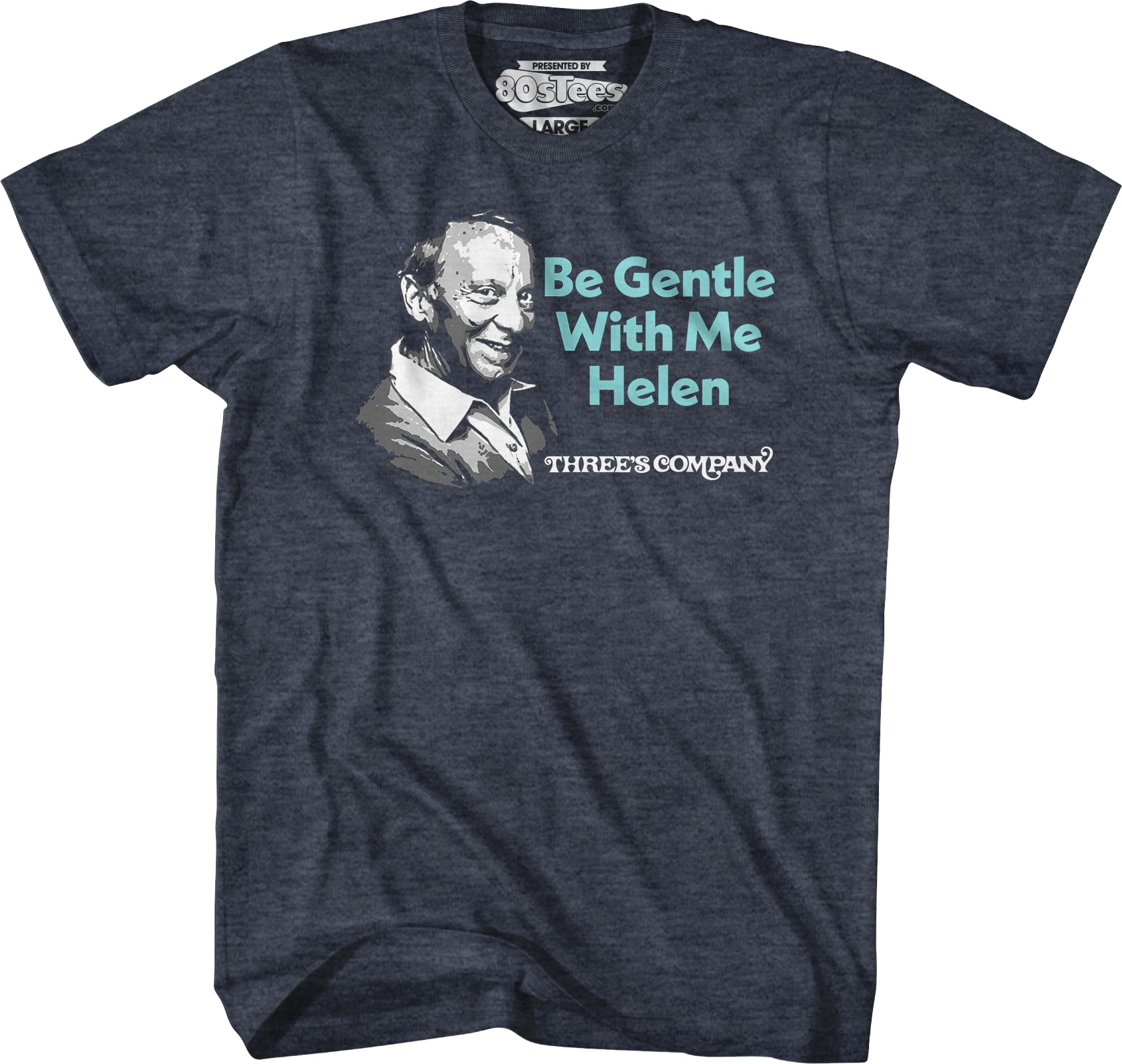 Be Gentle With Me Three's Company T-Shirt