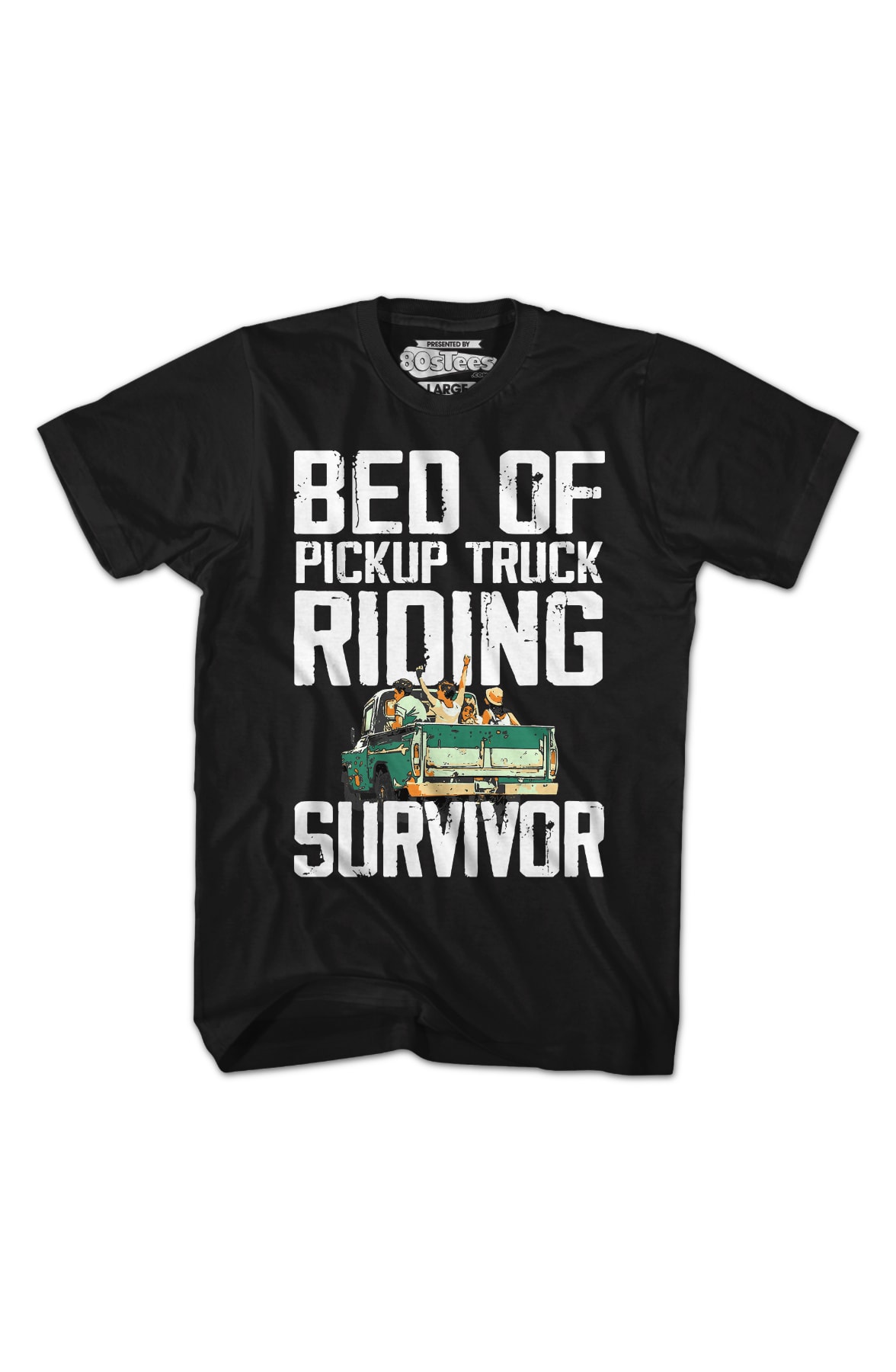 Bed Of Pickup Truck Riding Survivor T-Shirt Bed Of Pickup Truck Riding Survivor T-Shirt