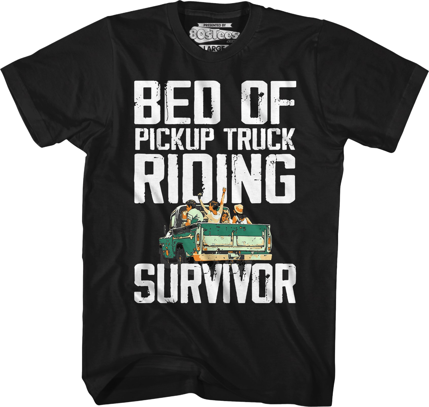 Bed Of Pickup Truck Riding Survivor T-Shirt Bed Of Pickup Truck Riding Survivor T-Shirt