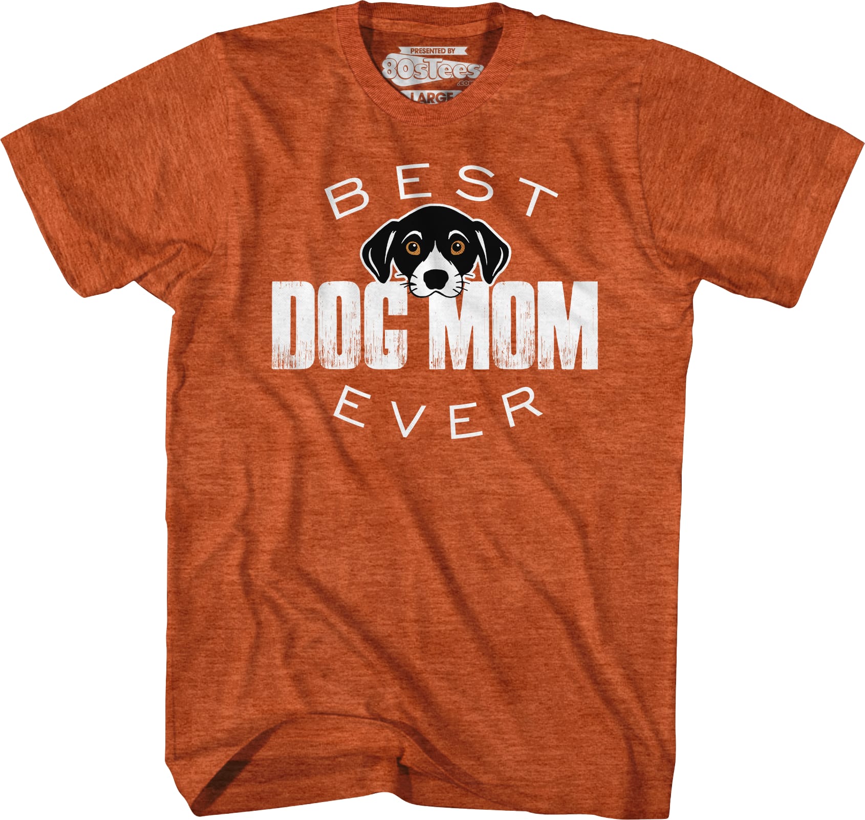 Best Dog Mom Ever T-Shirt Best Dog Mom Ever T-Shirt