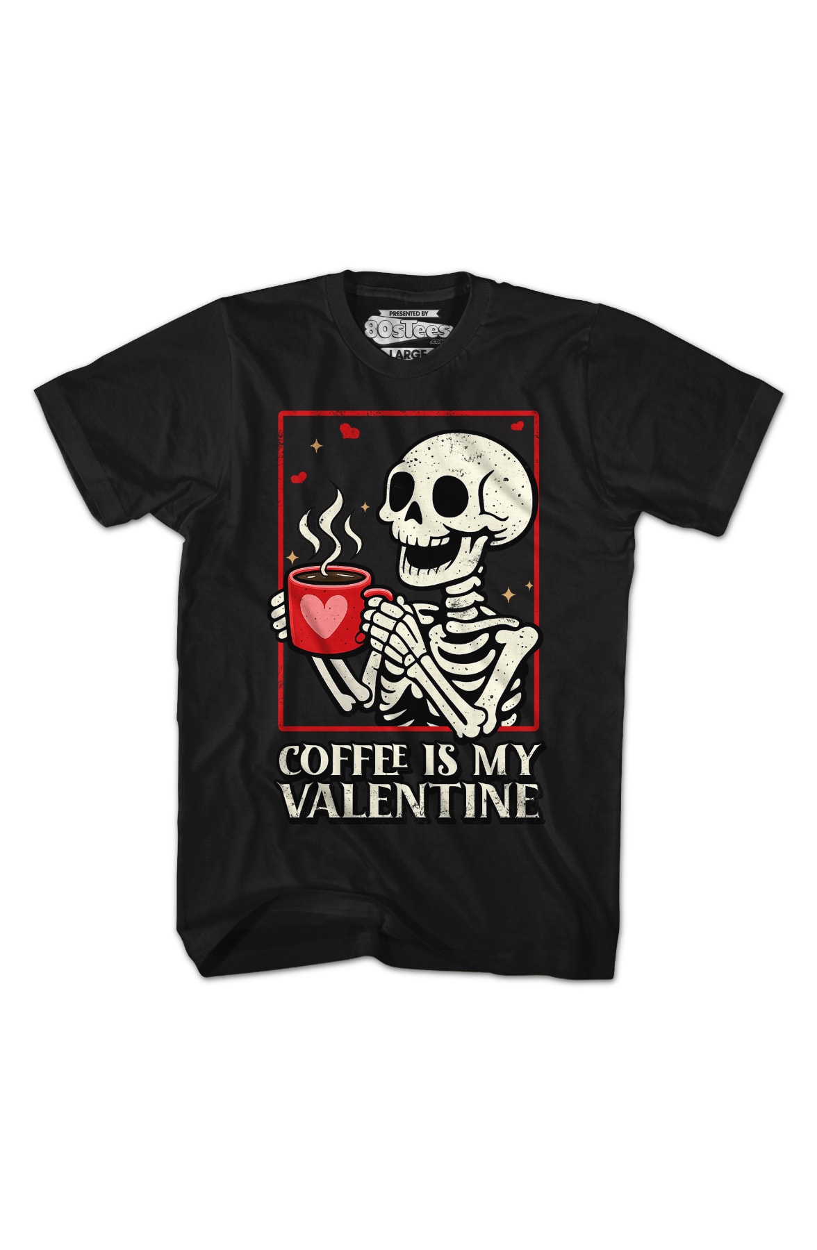 Coffee Is My Valentine T-Shirt Coffee Is My Valentine T-Shirt