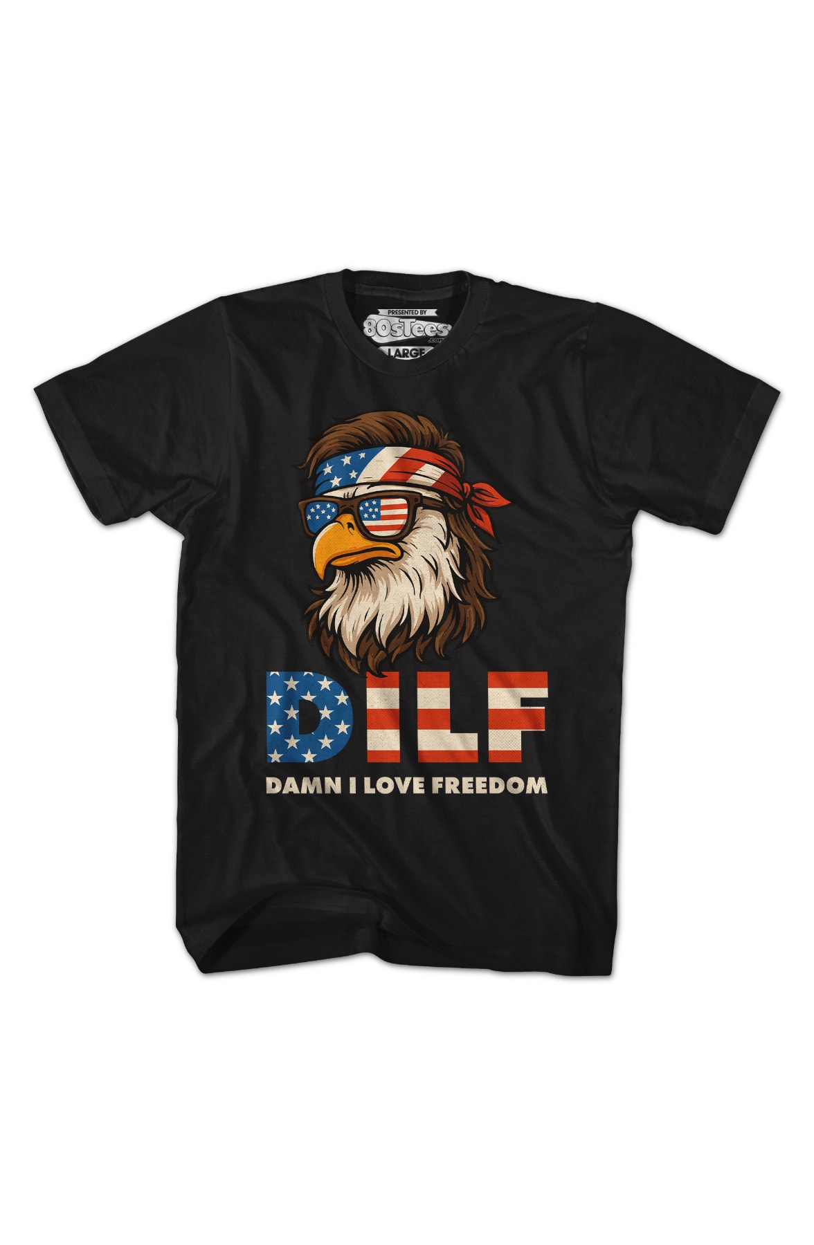 DILF Damn I Love Freedom T-Shirt DILF Damn I Love Freedom T-Shirt