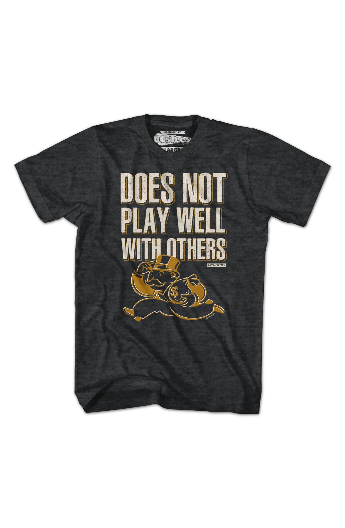Does Not Play Well With Others Monopoly T-Shirt Does Not Play Well With Others Monopoly T-Shirt
