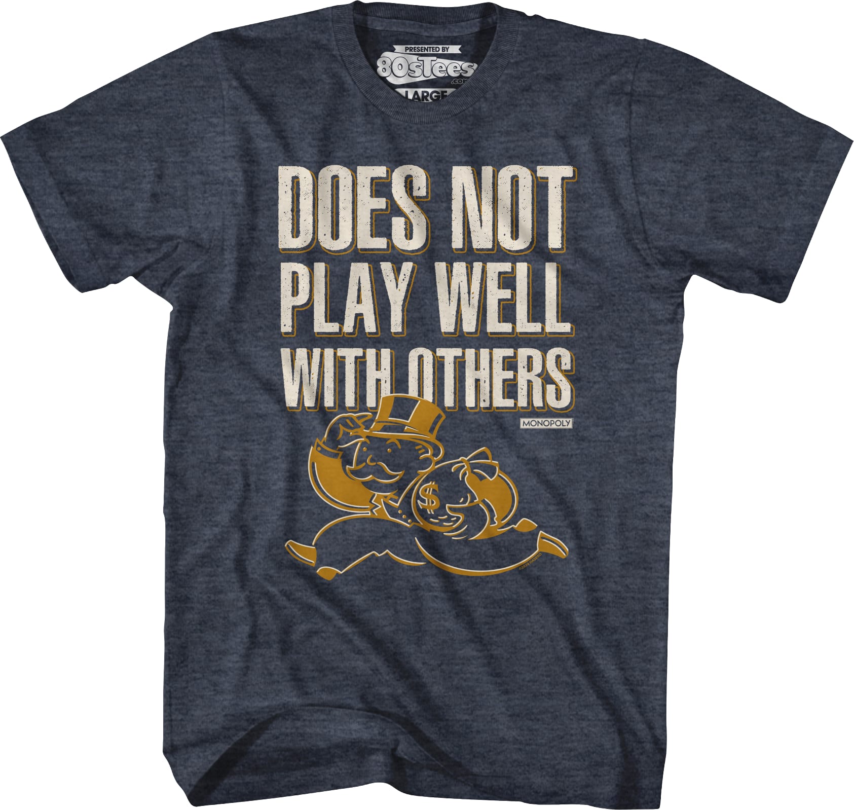 Does Not Play Well With Others Monopoly T-Shirt Does Not Play Well With Others Monopoly T-Shirt