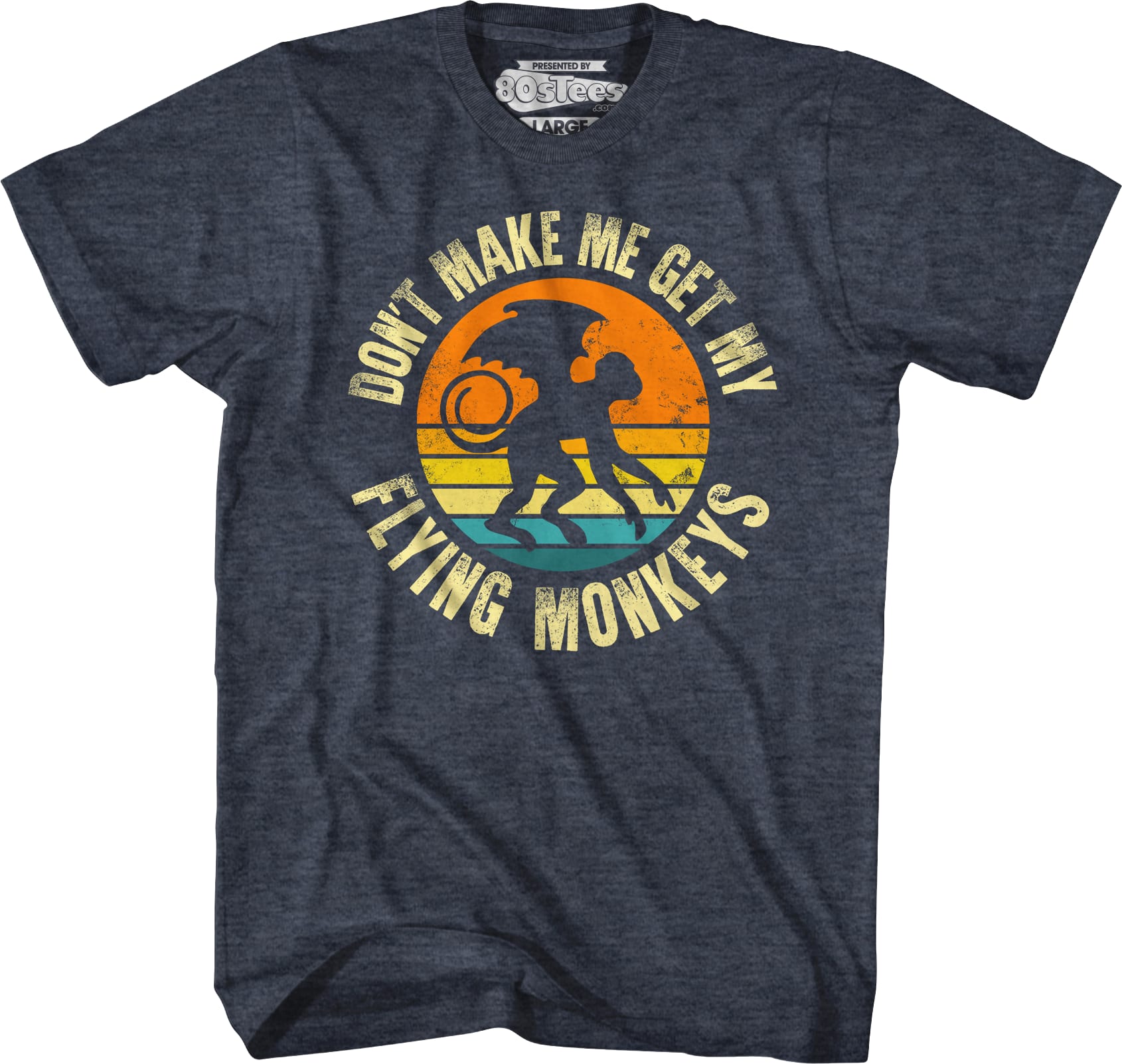 Don't Make Me Get My Flying Monkeys T-Shirt