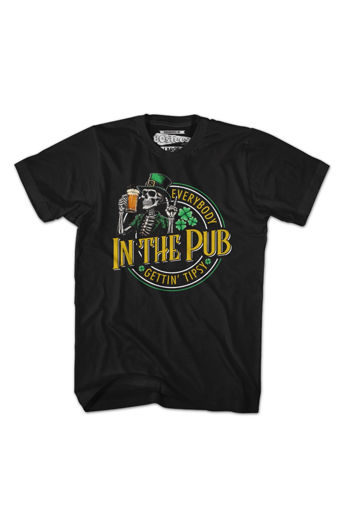 Everybody Gettin' Tipsy In The Pub St. Patrick's Day T-Shirt Everybody Gettin' Tipsy In The Pub St. Patrick's Day T-Shirt