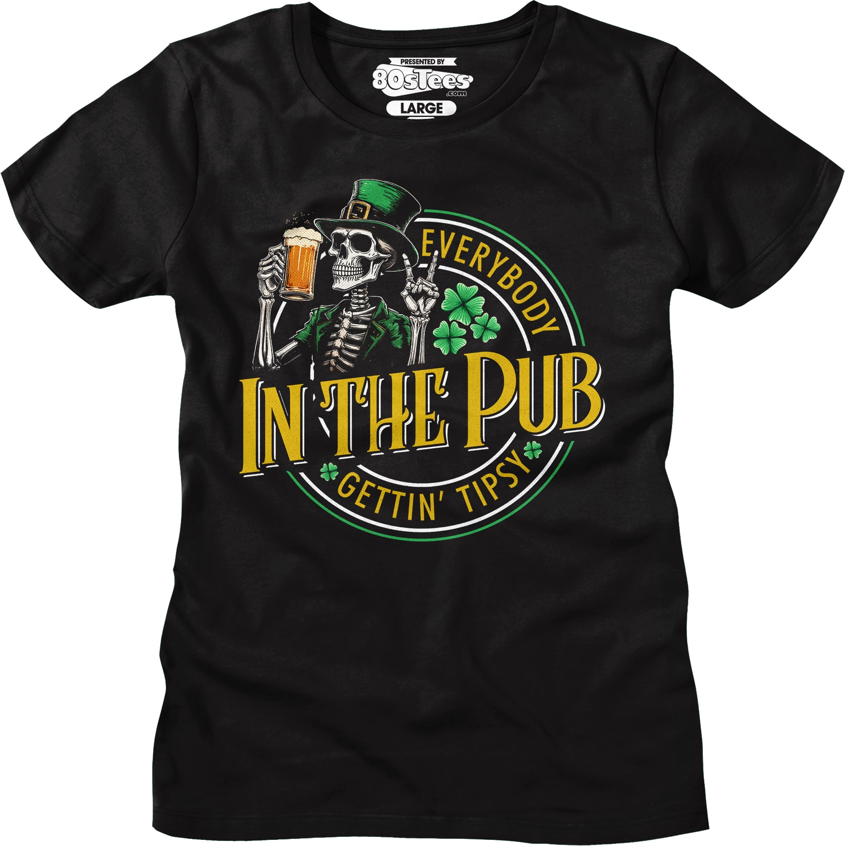 Everybody Gettin' Tipsy In The Pub St. Patrick's Day T-Shirt Everybody Gettin' Tipsy In The Pub St. Patrick's Day T-Shirt