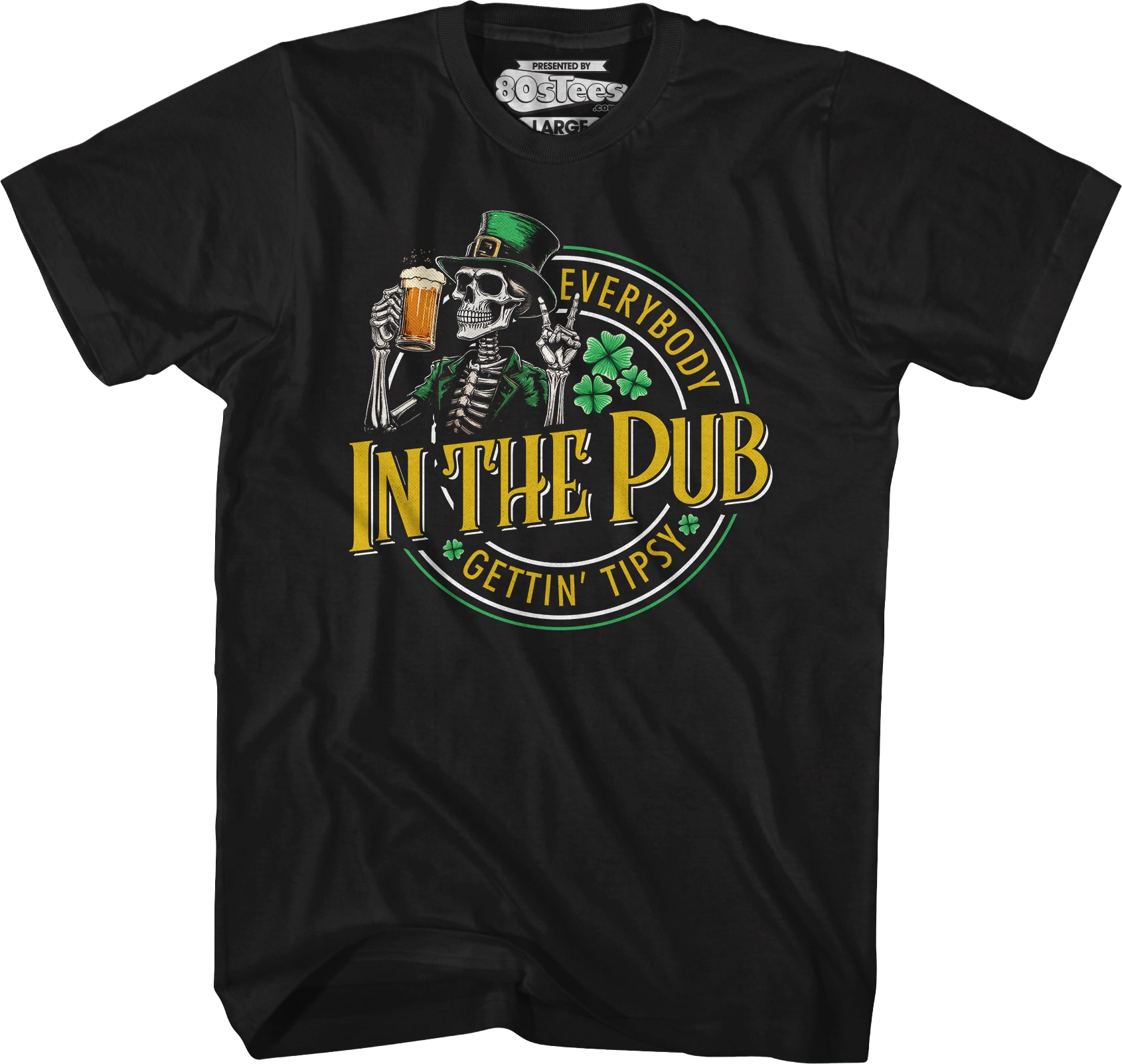 Everybody Gettin' Tipsy In The Pub St. Patrick's Day T-Shirt Everybody Gettin' Tipsy In The Pub St. Patrick's Day T-Shirt