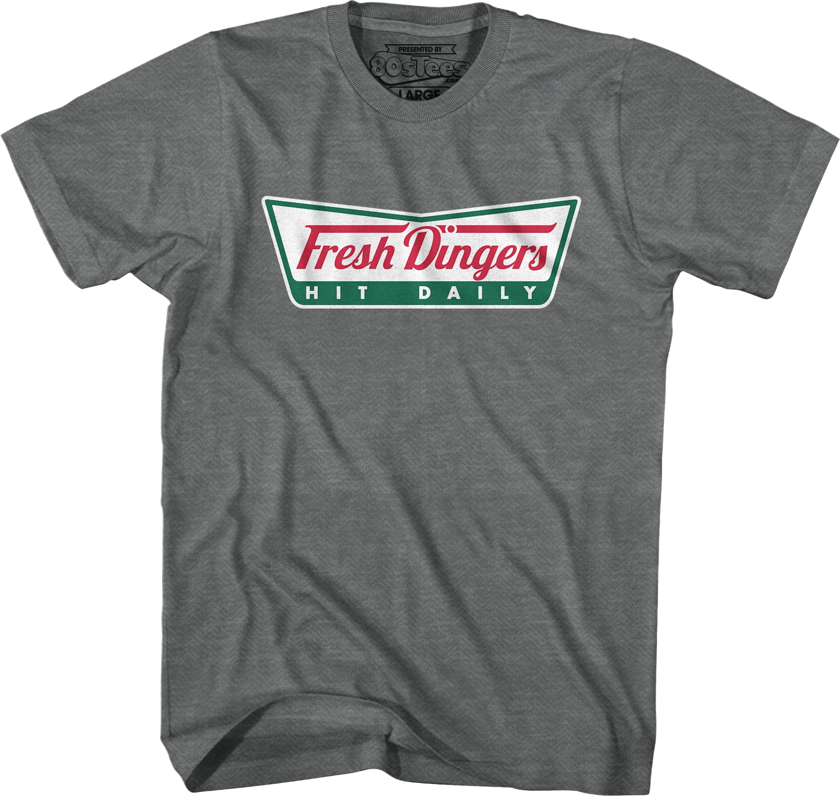 Fresh Dingers Hit Daily T-Shirt