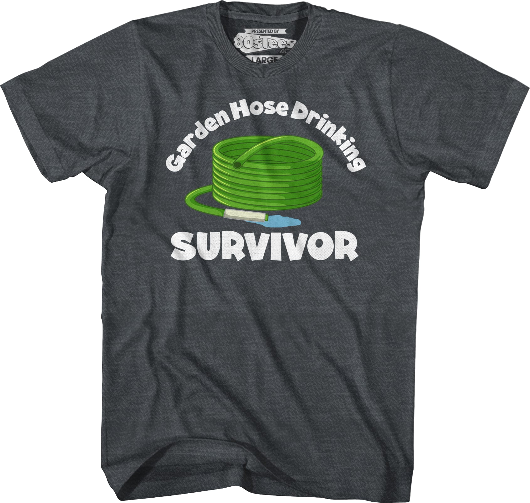 Garden Hose Drinking Survivor T-Shirt