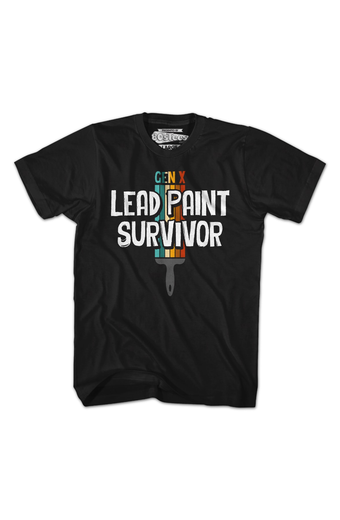 Gen X Lead Paint Survivor T-Shirt