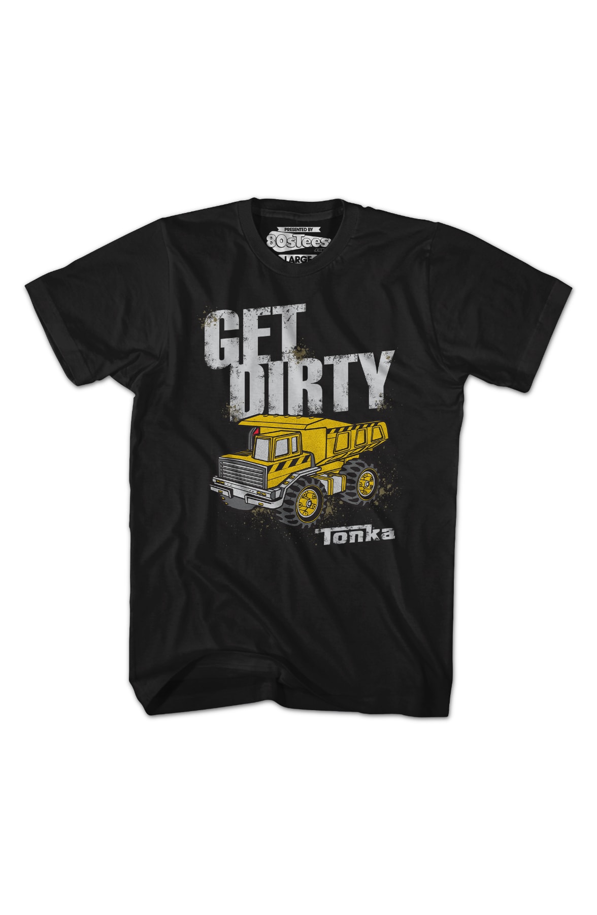 Get Dirty Tonka T-Shirt Get Dirty Tonka T-Shirt