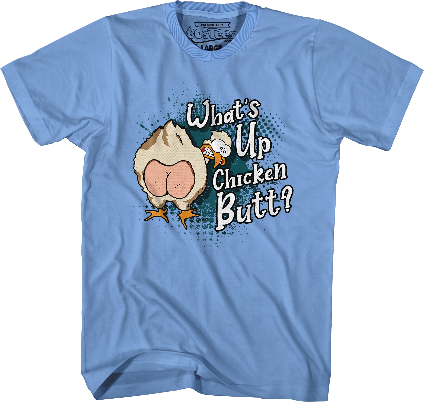 Guess What Chicken Butt T-Shirt Guess What Chicken Butt T-Shirt