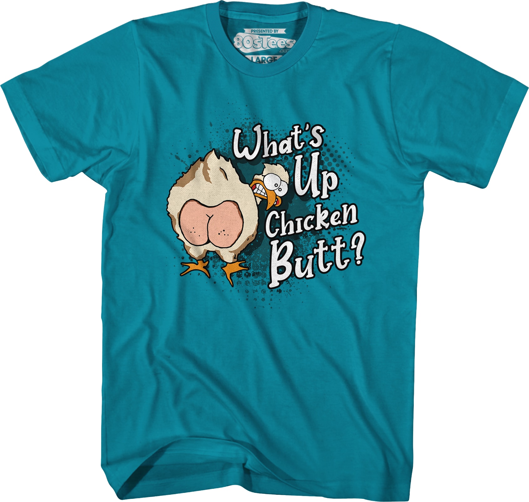 Guess What Chicken Butt T-Shirt Guess What Chicken Butt T-Shirt
